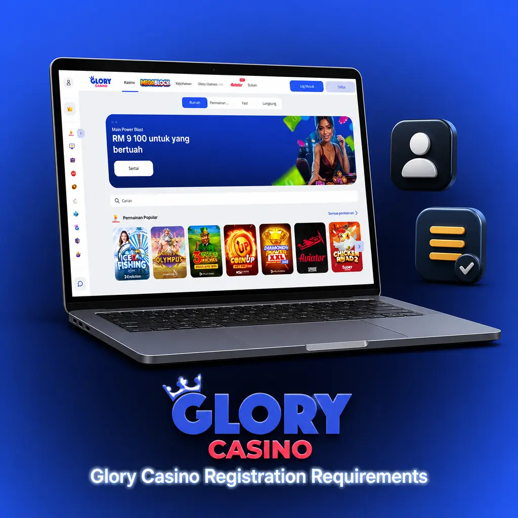 Glory Casino registration requirements for Malaysia players: age 18+, valid IC or passport, one account per person.